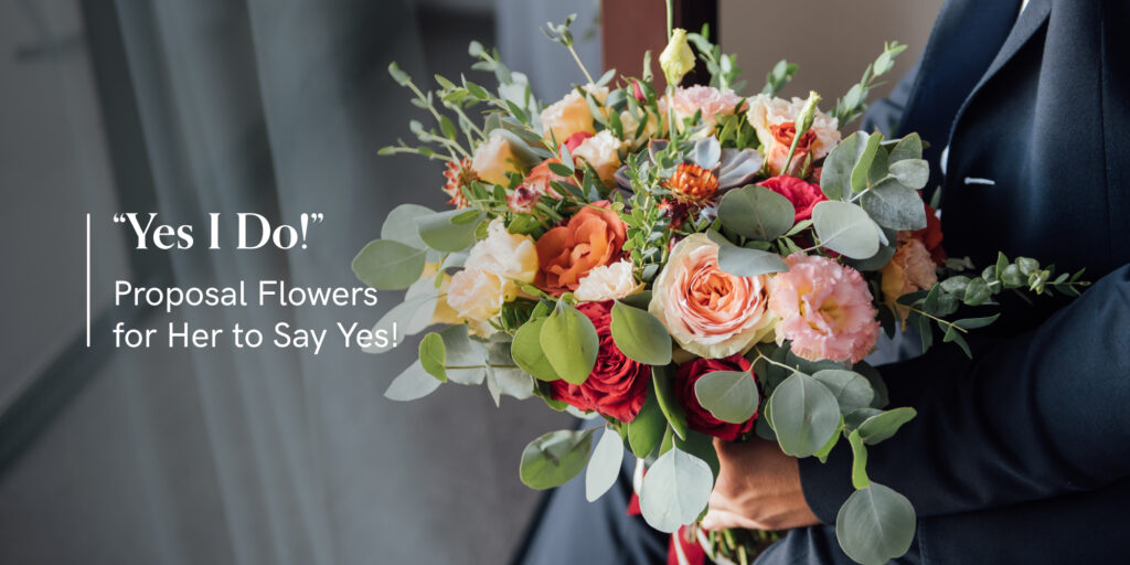 best-proposal-flowers-make-her-say-yes